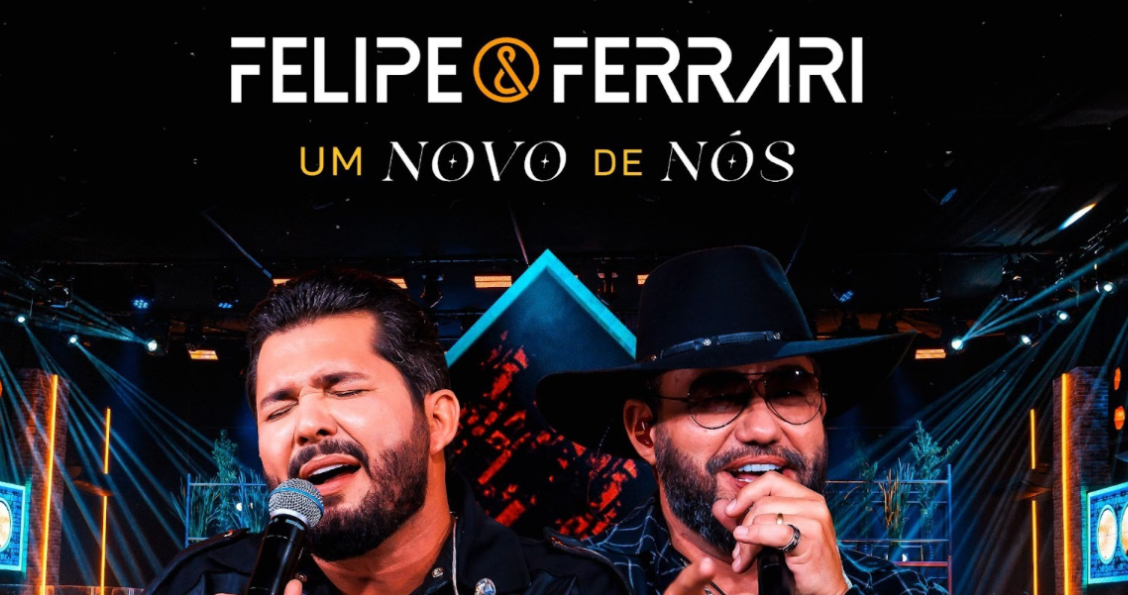 Felipe & Ferrari lançam “Coração Teimoso” e “Pessoa Fria”, novas faixas do projeto Um Novo de Nós