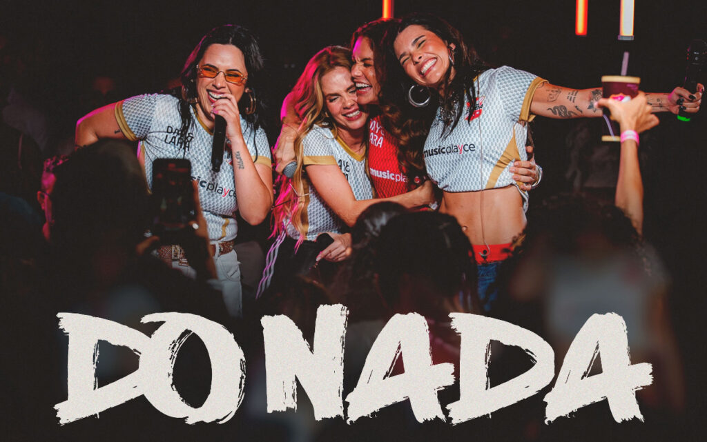 Day e Lara lançam o primeiro single do projeto “Resenha das Braba”, a música “Do Nada”, em parceria com Lary e Mariana Fagundes