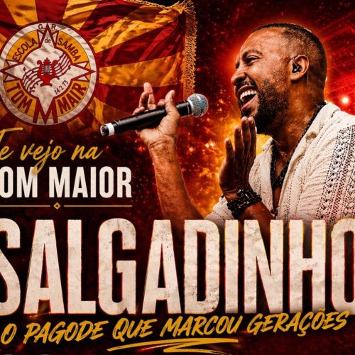 Salgadinho leva seus grandes sucessos à quadra da Tom Maior em São Paulo em show especial no dia 23 de maio