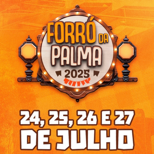 Forró Da Palma 2025 Anuncia Programação Oficial Com 4 Dias De Festa